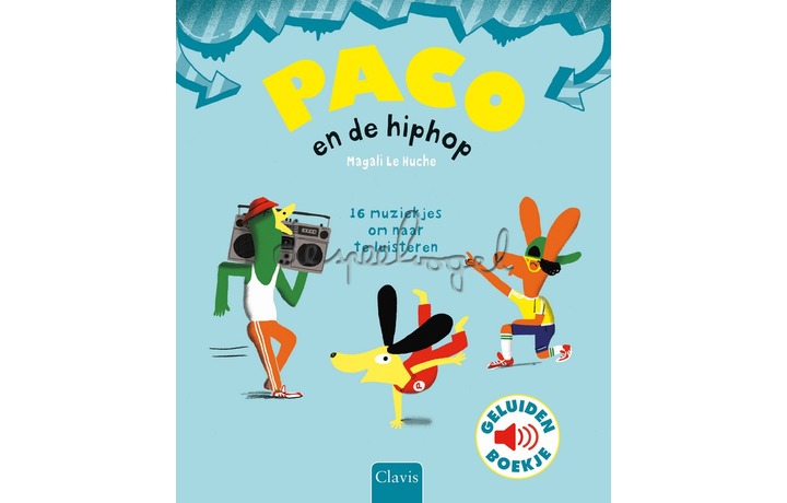 Paco En De Hiphop (Geluidenboekje) /Le Huche