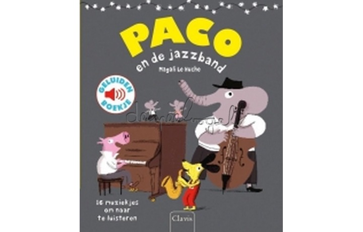 Paco En De Jazzband (Geluidenboek) / Le Huche